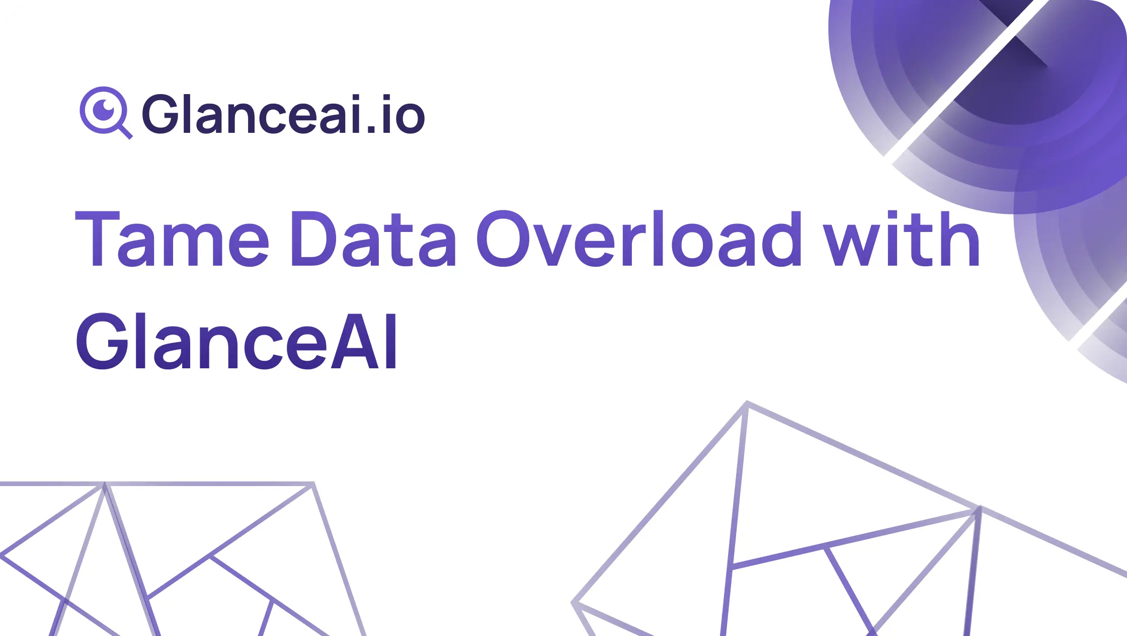 Cover Image for Tame Data Overload with GlanceAI